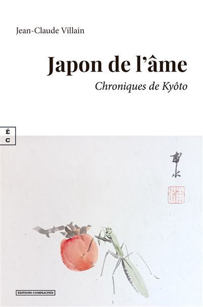 Japon de l'âme Chroniques de Kyôto