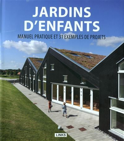 Jardins d'enfants Manuel pratique et 31 exemples de projets.