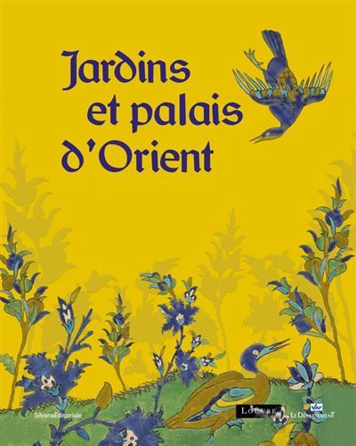Jardins et palais d'Orient - Farhad Kazemi