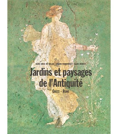 Jardins et paysages de l'Antiquité Grèce - Rome