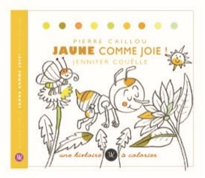 Jaune comme joie! - Pierre Caillou