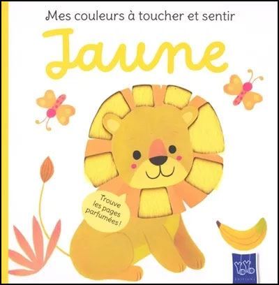 Jaune - Mes couleurs à toucher et sentir