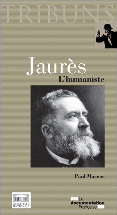 Jaurès, l'humaniste L'humaniste
