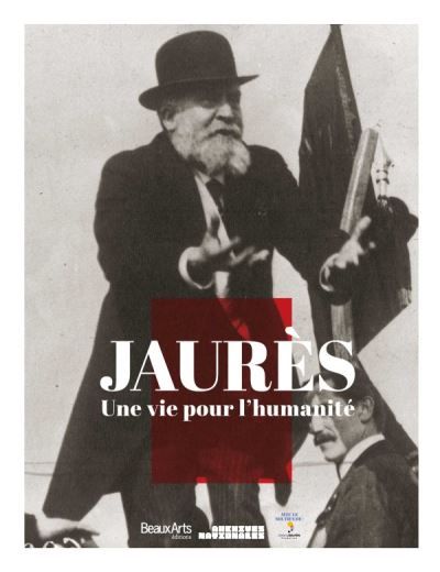 Jaures Une vie pour l humanite