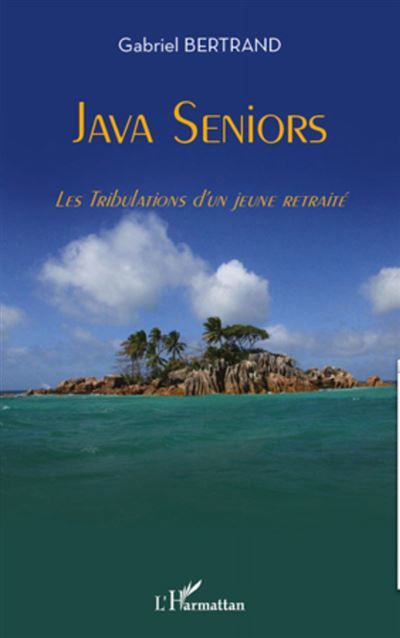 Java Seniors Les Tribulations d'un jeune retraité