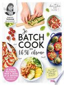 Je batch cook en 1 h 30 chrono