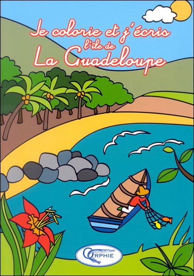Je colorie et écris La Guadeloupe