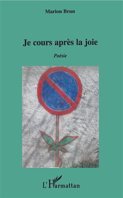 Je cours après la joie Poésie