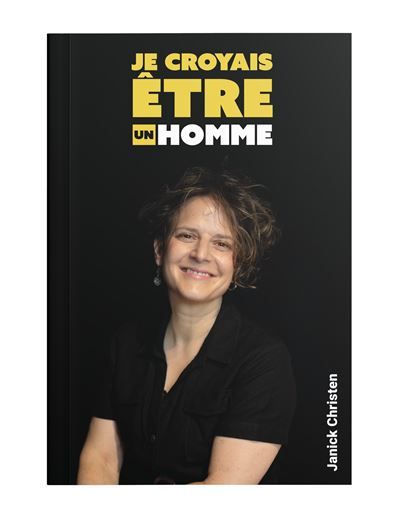 Je croyais être un homme