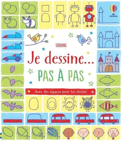 Je dessine... pas à pas - Dès 6 ans