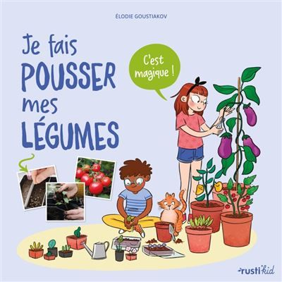 Je fais pousser mes légumes C'est magique !