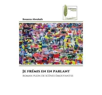 Je frémis en en parlant Roman plein de scènes émouvantes