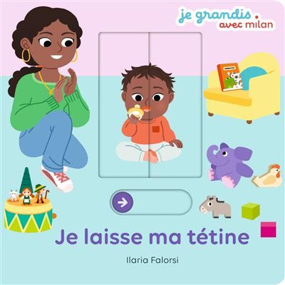 JE GRANDIS - Je laisse ma tétine - Livre animé - Dès 1 an