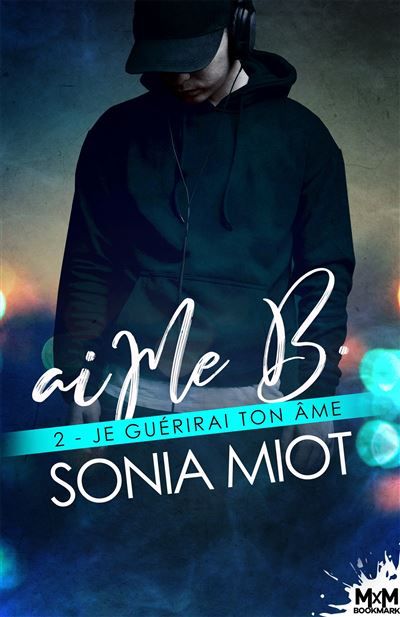 Je guérirai ton âme AiMe B, T2