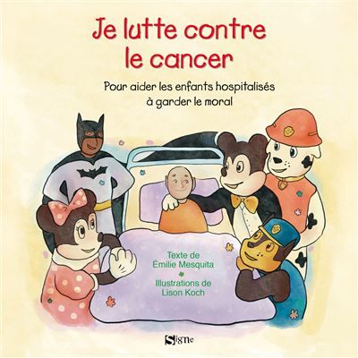Je lutte contre le cancer Pour aider les enfants hospitalisés à garder le moral