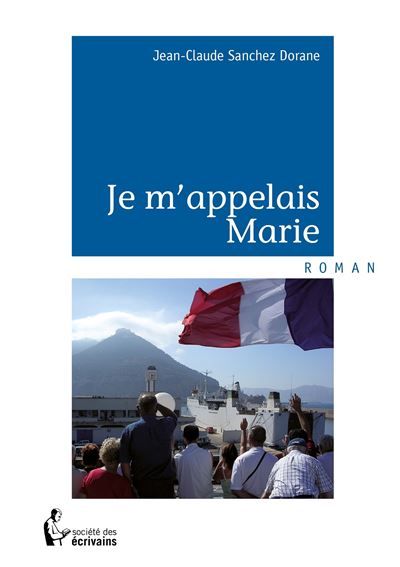 Couverture de Je m'appelais Marie par Jean-Claude Sanchez Dorane