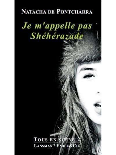 Je m'appelle pas Shéherazade