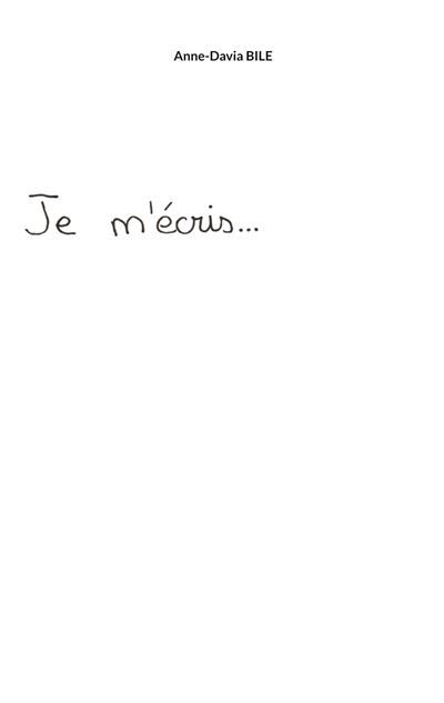 Je m'écris - Anne-Davia Bile - Books On Demand