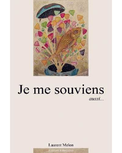 Je me souviens...aussi