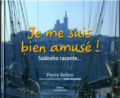 Je me suis bien amusé ! Sodexho raconte...