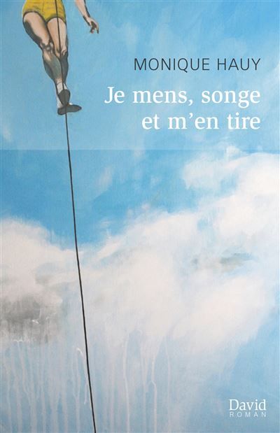 Je mens, songe et m'en tire