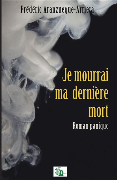 Je mourrai ma dernière mort