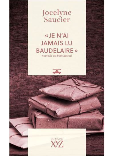 "je n'ai jamais lu baudelaire". nouvelle au bout du rail Nouvelle au bout du rail