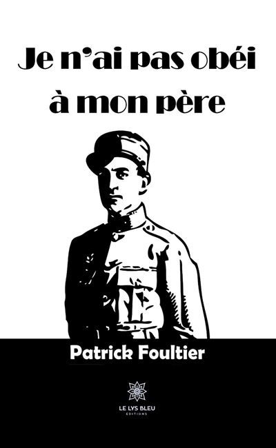 Je n'ai pas obéi à mon père