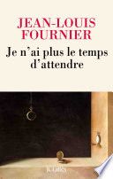 Je n'ai plus le temps d'attendre