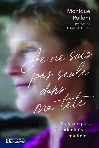 Je ne suis pas seule dans ma tête - Survivre grâce aux identités multiples
