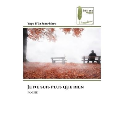 Je ne suis plus que rien Poésie