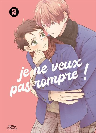 Je ne veux pas rompre ! - Tome 02