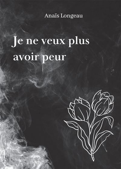 Je ne veux plus avoir peur