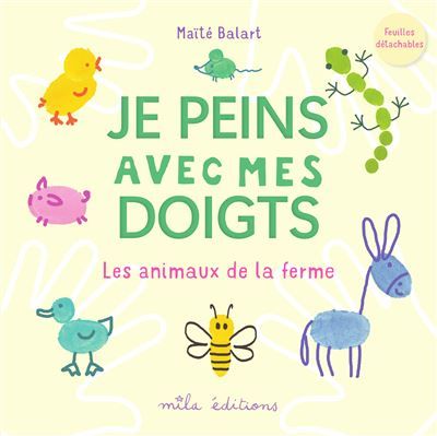 Je peins avec mes doigts - Les animaux de la ferme