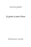 Je pense à autre chose