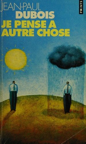 Je pense à autre chose roman