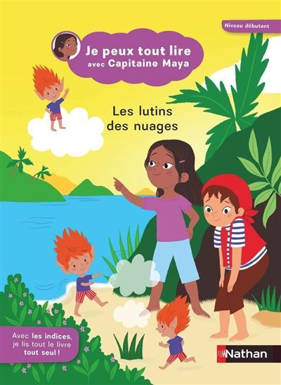 Je peux tout lire avec Capitaine Maya - Les lutins des nuages
