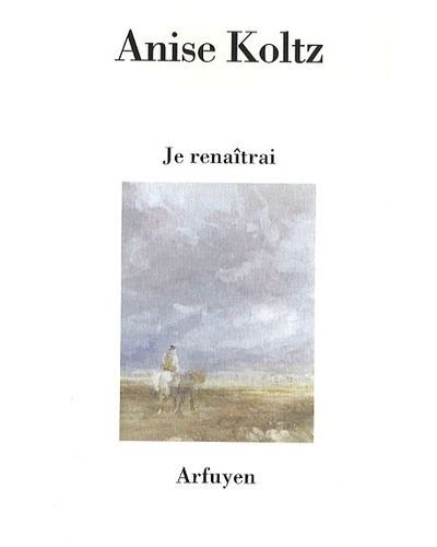 Je renaitrai