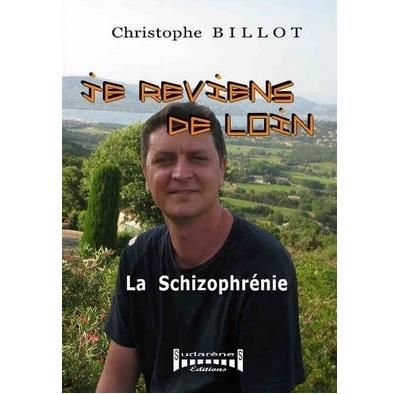 Je reviens de loin, la schizophrénie