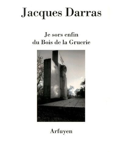 Je sors enfin du bois de la gruerie Poème cursif-discursif
