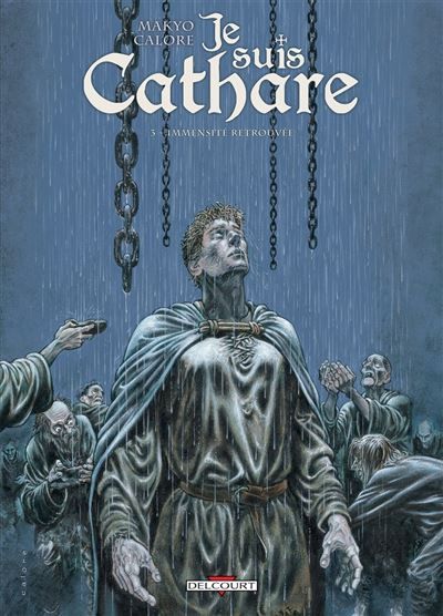 Je suis cathare T03 - Immensité retrouvée