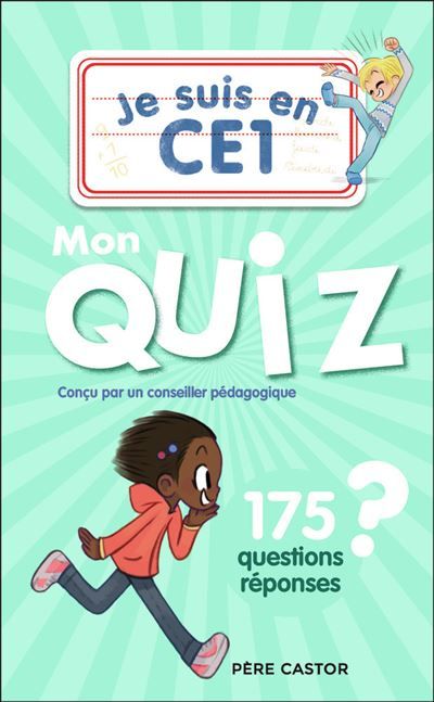 Je suis en CE1 - Je suis en CE1 - Mon quiz 175 questions et réponses