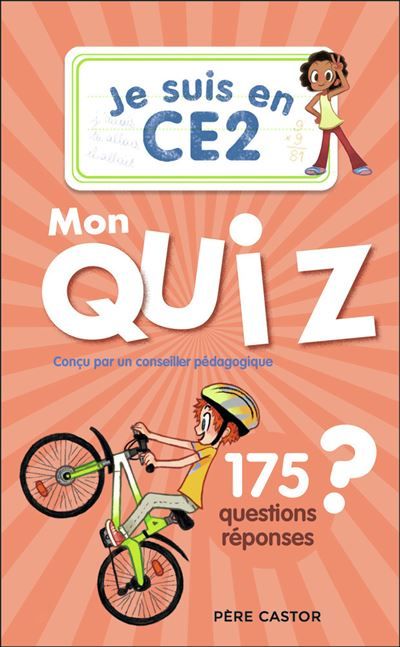Je suis en CE2 - Je suis en CE2 - Mon quiz 175 questions et réponses