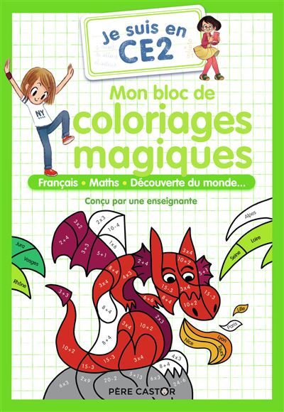 Je suis en CE2 - Mon bloc de coloriages magiques - CE2 Français - Maths - Découverte de monde...