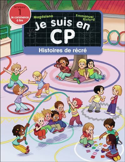 Je suis en CP - Histoires de récré Niveau 1