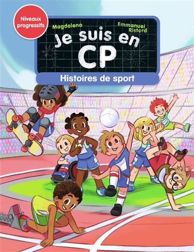 Je suis en CP - Histoires de Sport Niveaux 1, 2 et 3