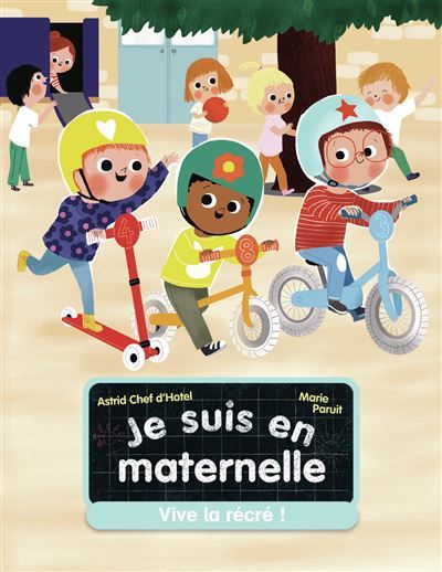 Je suis en maternelle - Vive la récré !