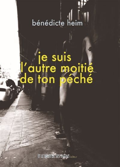 Je suis l'autre moitié de ton péché