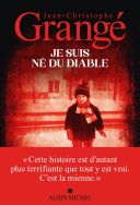 Couverture de Je suis né du diable par Jean-Christophe Grangé