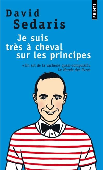 Je suis très à cheval sur les principes